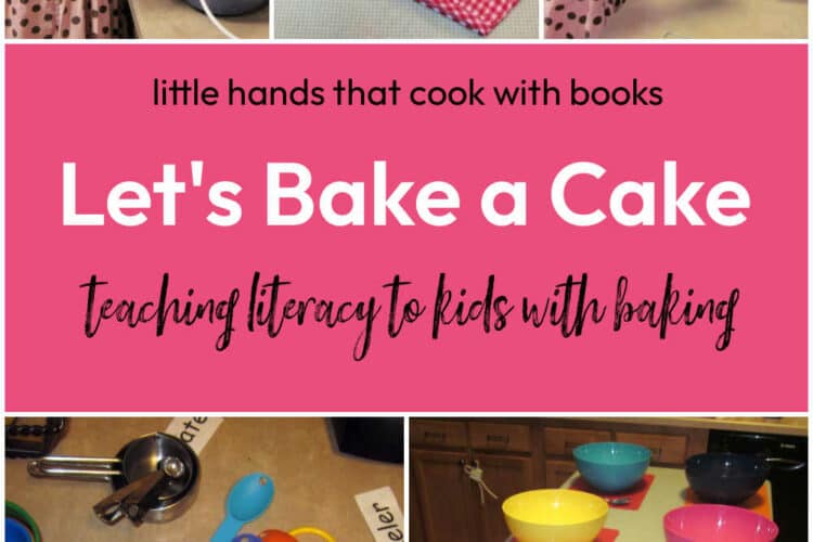 Let's Bake a Cake! A little hands that cook with books lesson for kids.