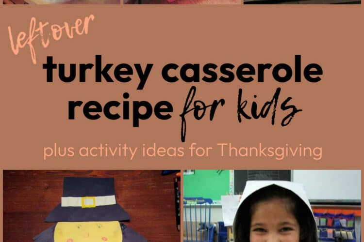 leftover-turkey-casserole-for-kids - The Educators' Spin On It Leftover Turkey Casserole Recipe for Kids