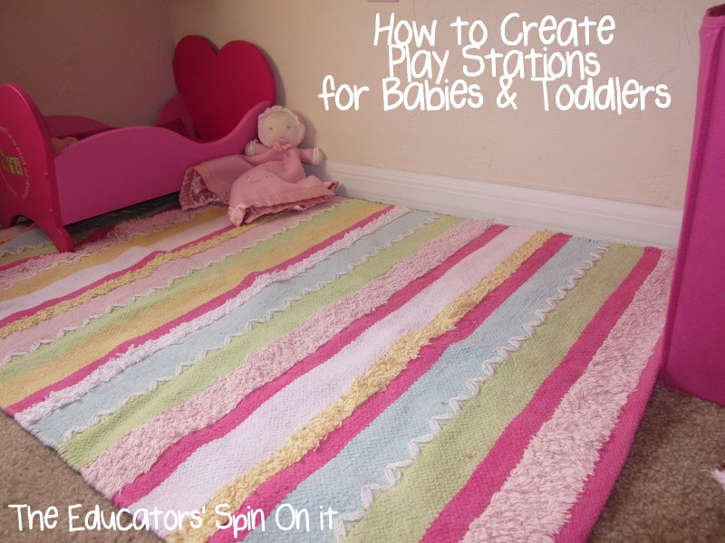 How to create Play Stations for Babies and Toddlers Around your Home