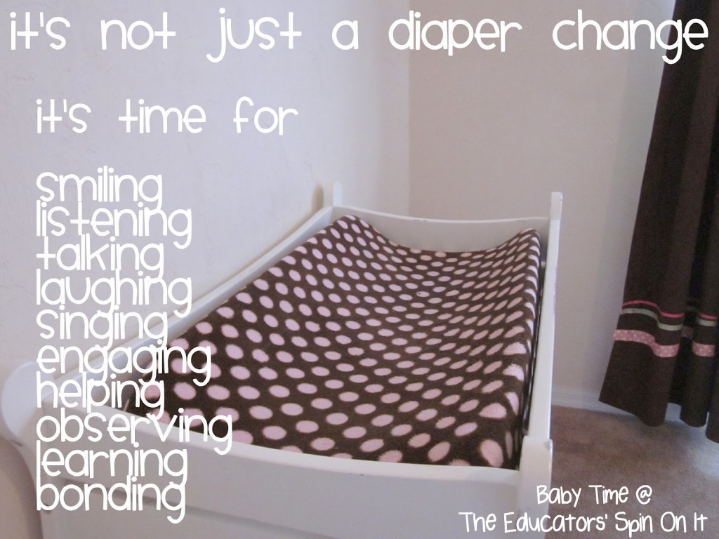 Tips for How to Engage with Babies during a Diaper Change from the Educators' Spin On It 