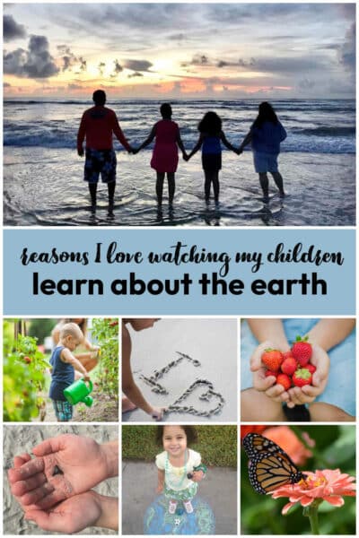 reasons-i-love-watching-my-children-learn-about-the-earth - The Educators' Spin On It Top 10 Reasons I Love Watching My Children Learn About the Earth