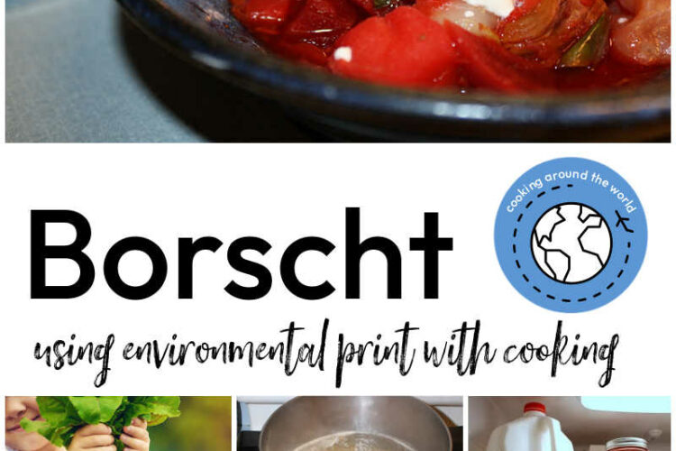 Borscht Recipe and exploring environmental print with kids