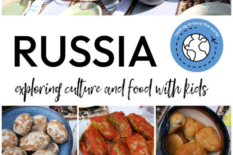 Learning About Russia with Russian Foods with Kids