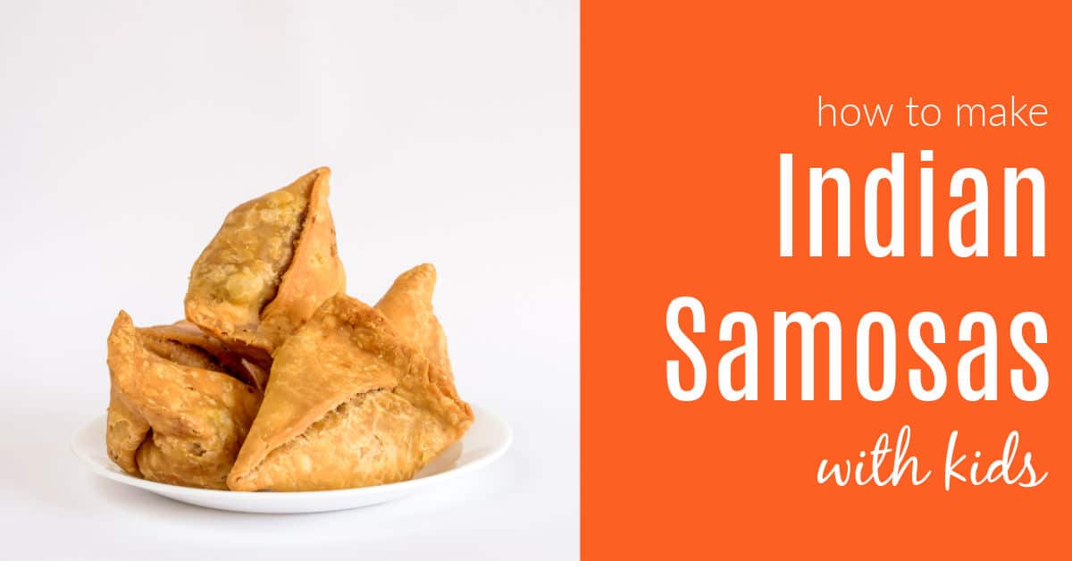 How to Make Samosas and Mint Chutney with Kids - The Educators' Spin On It