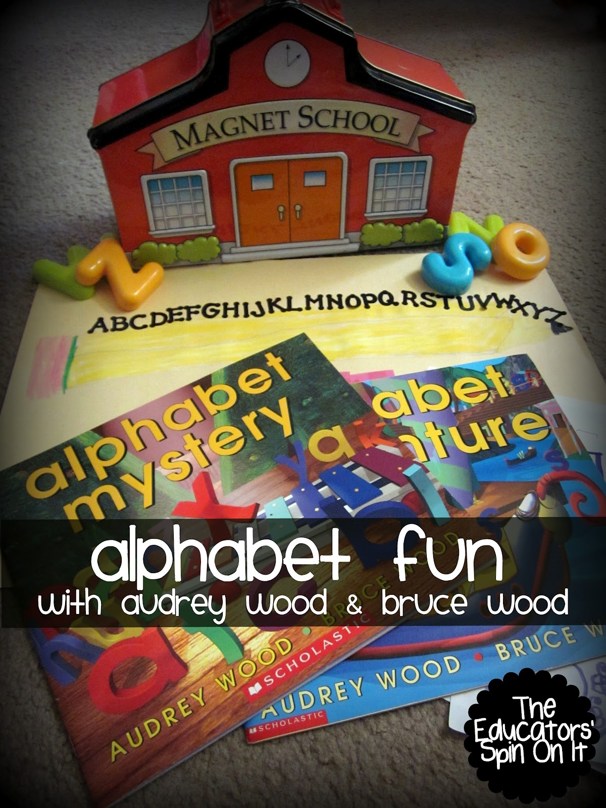 Alphabet Fun With Audrey Wood Bruce Wood The Educators Spin On It