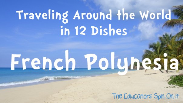 Learning about French Polynesia with Kids 