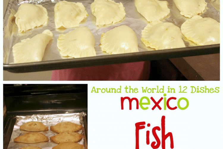 Kid Friendly Recipe for Mexican Fish Empanadas from Around the World in 12 Dishes