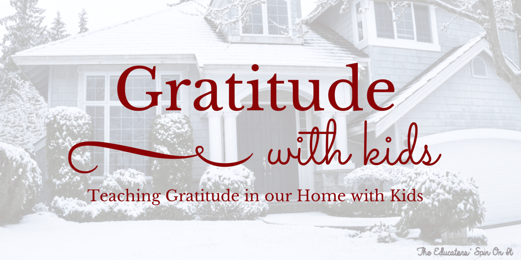 Teaching Gratitude in our Home with Kids using our own home to start