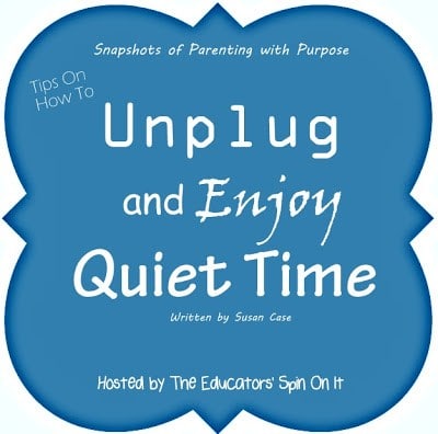 Unplug and Enjoy Quiet Time: Snapshot of Parenting with Purpose