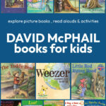 David McPhail Books and Activities for Kids - Author Study