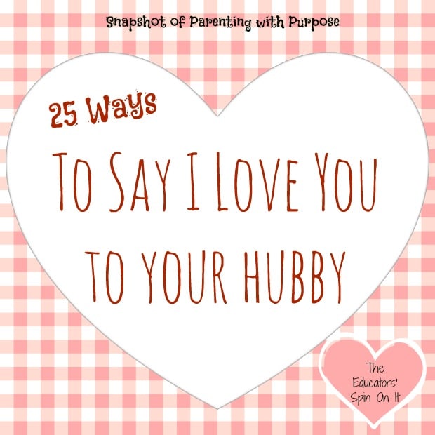 25 Ways To Say I Love You To Your Spouse The Educators Spin On It