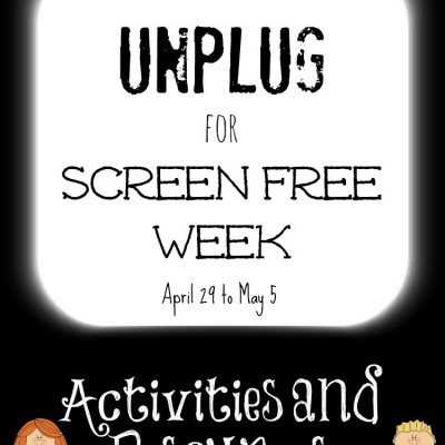 Screen Free Week Activities and Resources