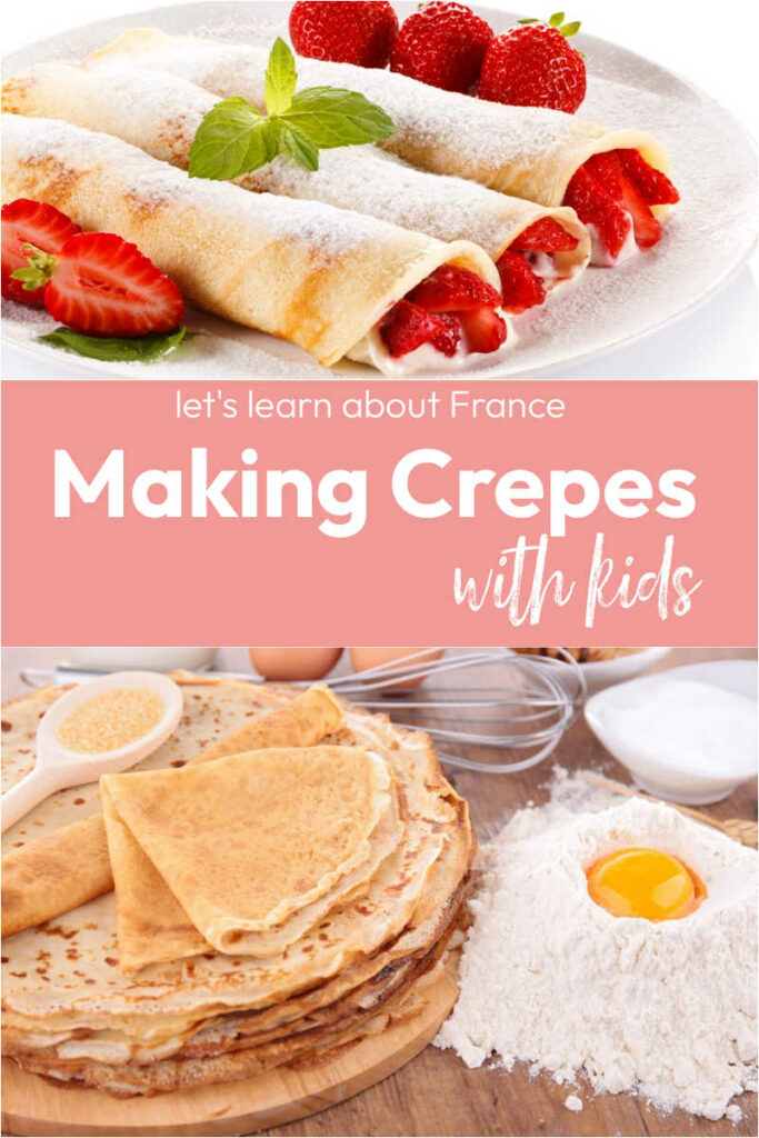 Making Crepes with Kids - a lesson about France