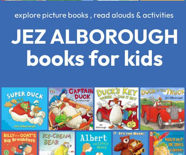 Jez Alborough Books for Kids and Activities!
