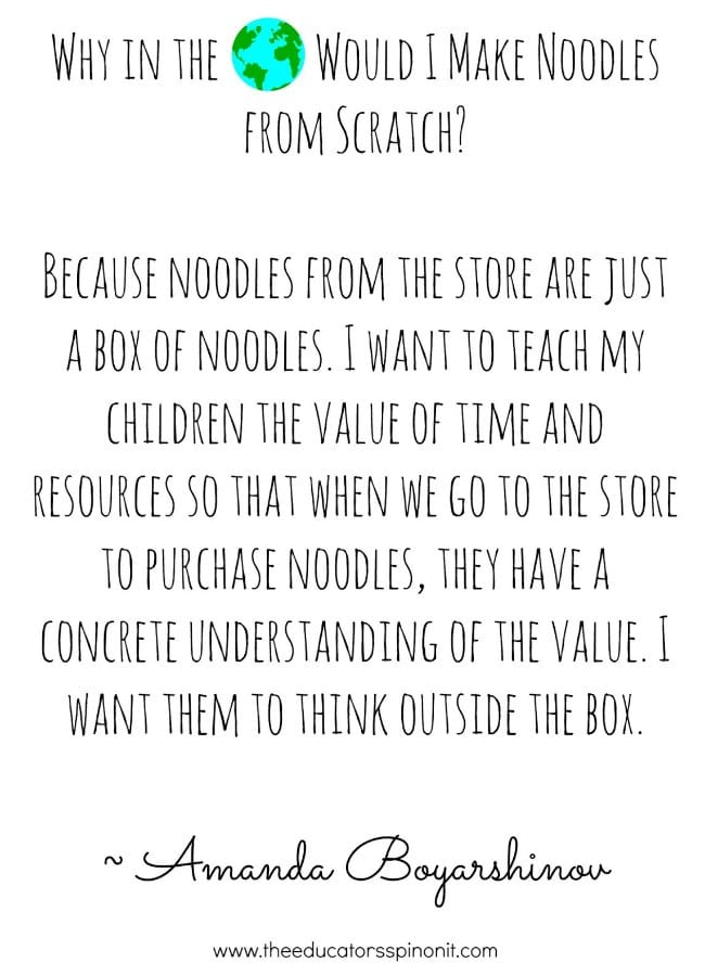 quote about why make noodles from scratch to teach children the value of time and material goods