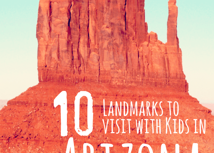 10 Landmarks to Visit with Kids in Arizona