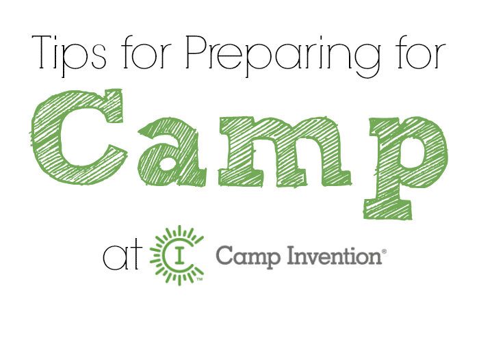 Tips for Preparing for Camp Invention Summer camp