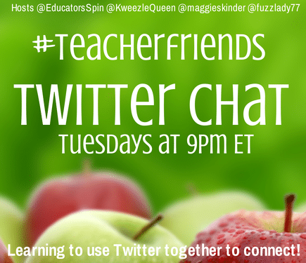 #TeacherFriends Twitter Chat on Tuesdays at 9pm ET.  JOIN US! 