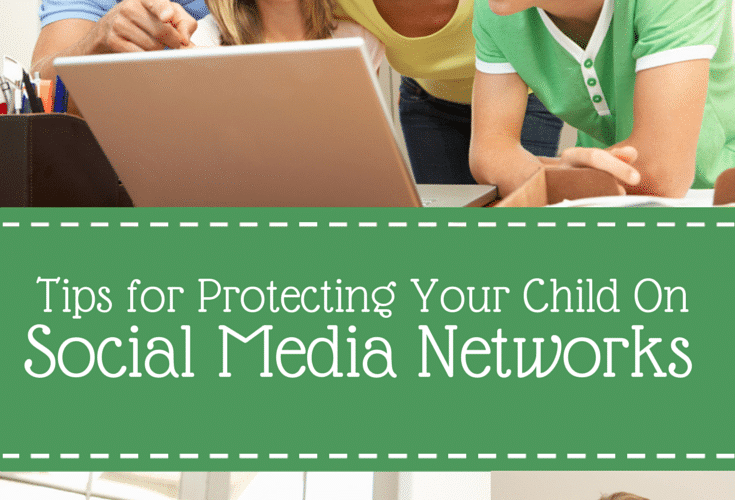 Tips for Protecting Your Child on Social Media Networks