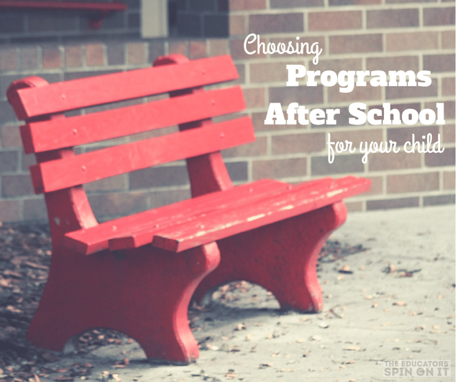 Tips for Choosing a Program After School for Your Child from The Educators' Spin On It
