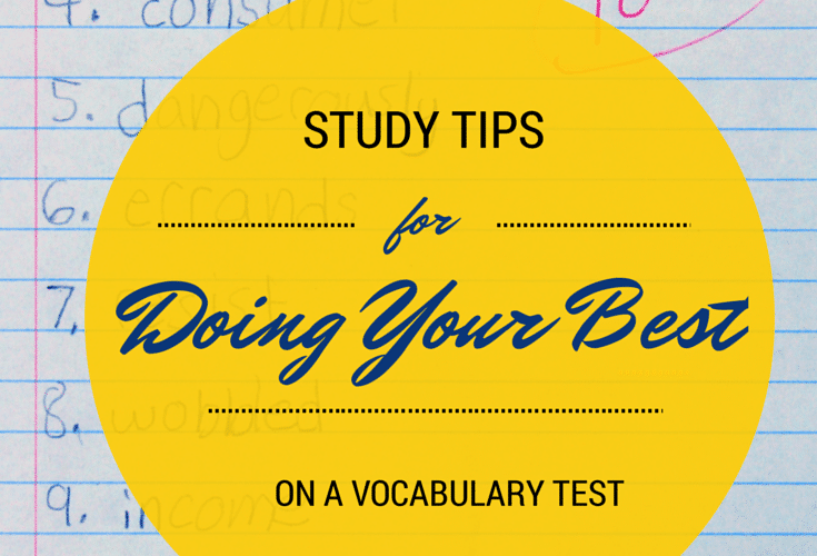 Study Tips for Doing Your Best on Your Vocabulary Test