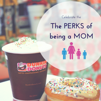 The Perks of Being a Mom – Sponsored #DDperks #MC