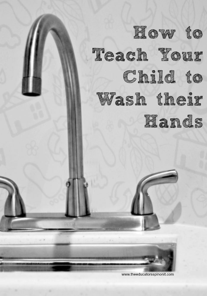 How To Teach My Child How To Wash Their Hands The Educators Spin On It