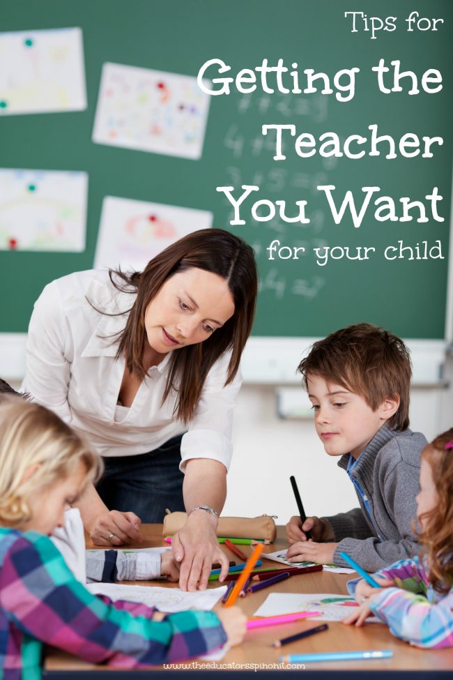 Getting the Teacher You Want for Your Child