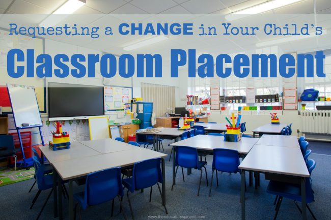 Requesting a Change in Your Child’s Classroom Placement