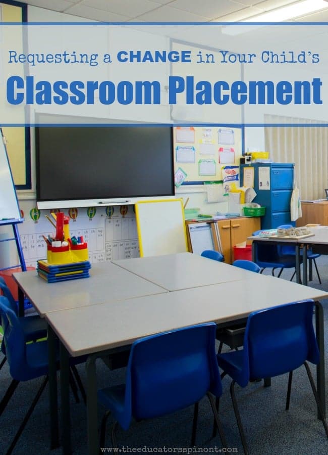 Requesting a Change of Classroom for Your Child: Tips and Helpful Advice from a former teacher and mom who has successfully helped change her daughters classroom placement 