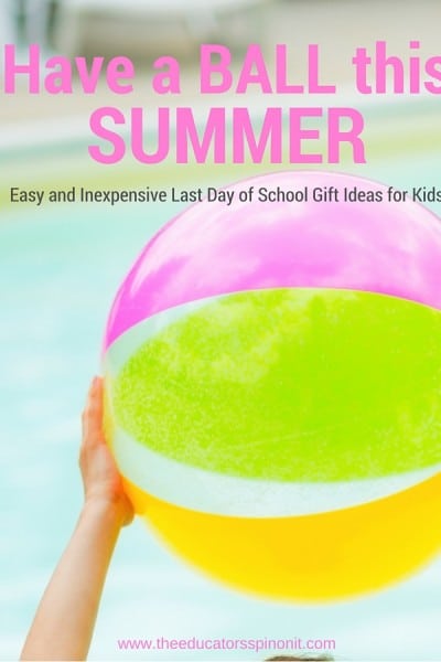 Last Day of School Gift Ideas for Kids: Easy, inexpensive, and meaningful ideas for parents and teachers