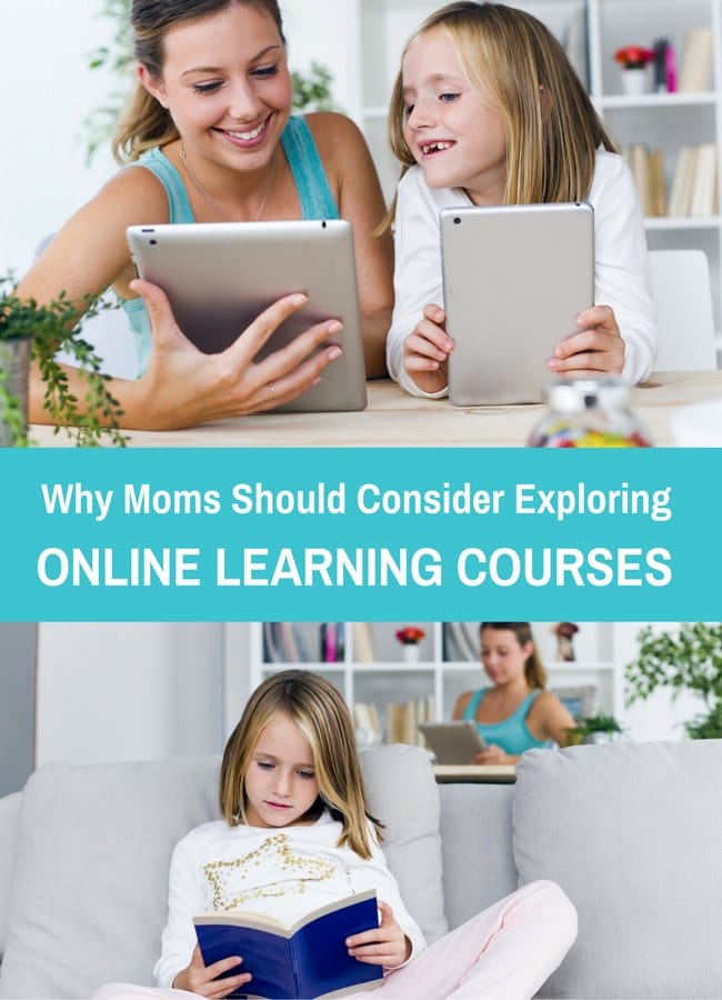 Why Moms Should Consider Exploring Online Learning Courses