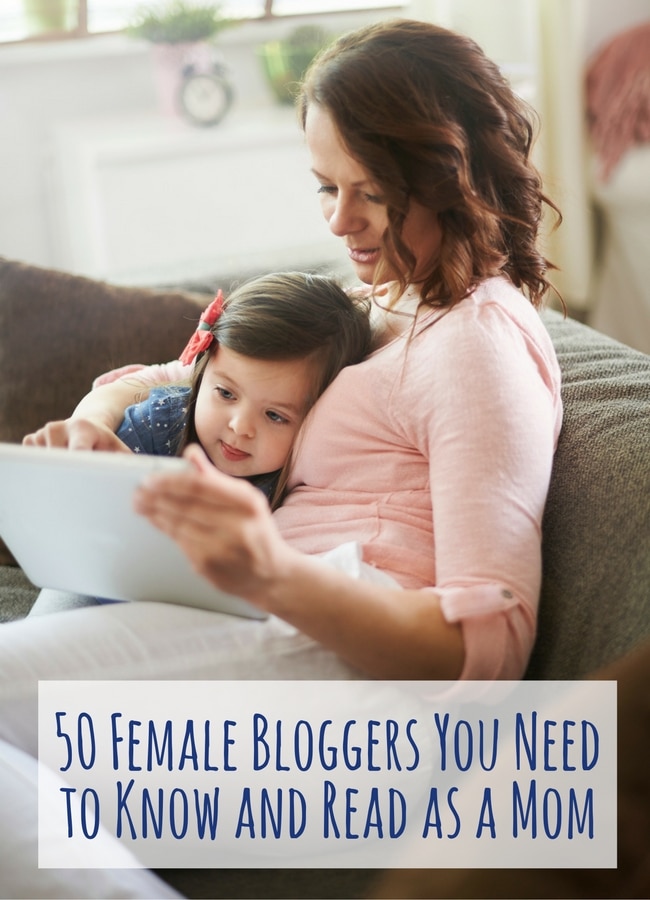 Female Bloggers to Know and Read as a Mom 