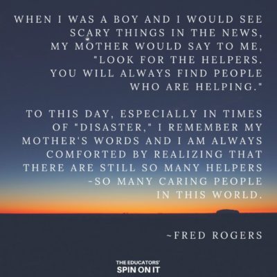 Mr. Rogers Quote About Look For The Helpers - The Educators' Spin On It