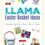 Llama toys and Llama easter baskets for kids inspired by Llama Llama Books