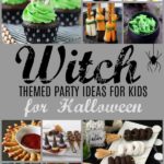 Witch Themed Party Food Ideas for Kids for Halloween