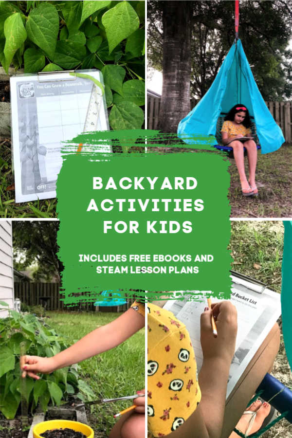 Backyard Activities for Kids including free ebooks and STEAM Lesson plans