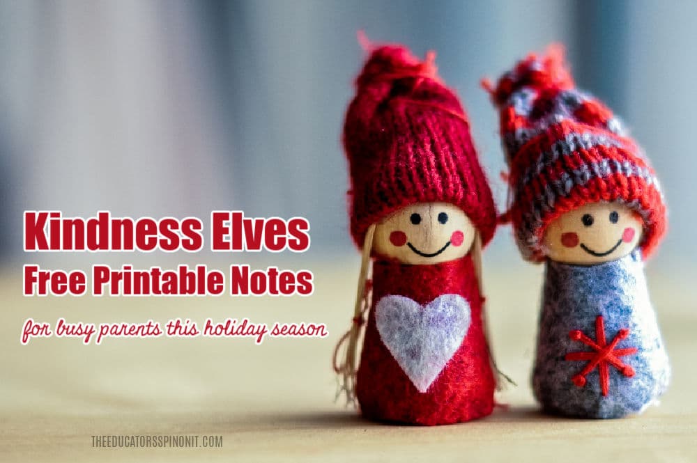 Kindness elves that include free printable notes for christmas with your child