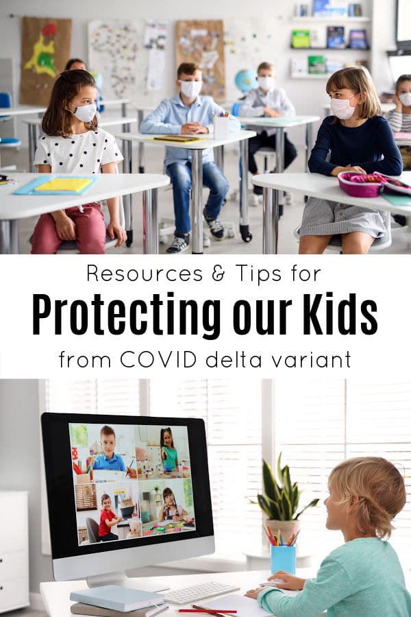 Resources and tips for protecting our kids from COVID delta Variant 