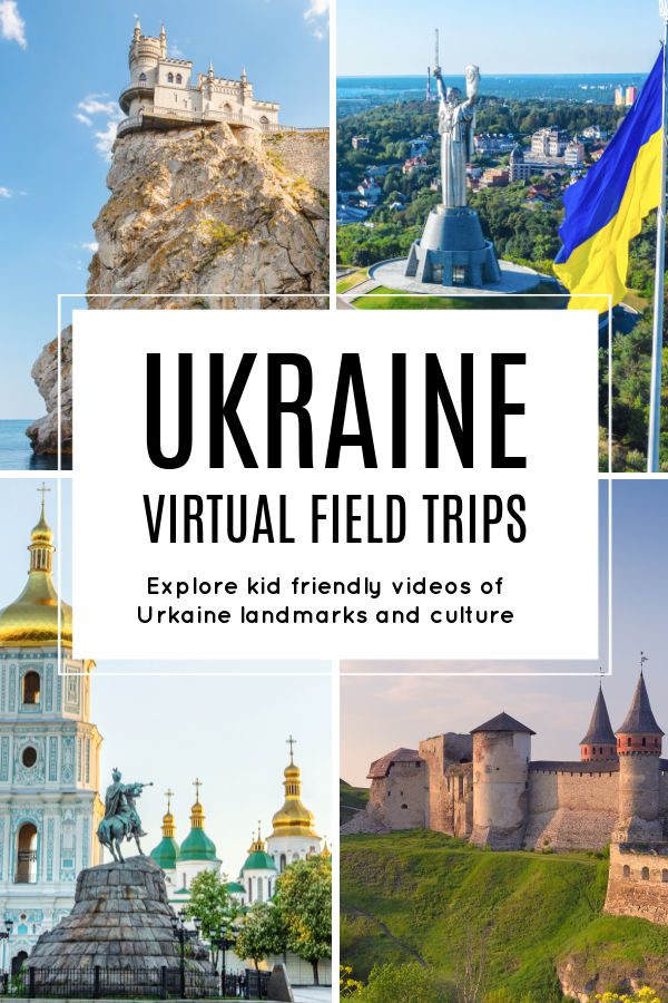Ukraine Virtual Field Trips for Kids featuring landmarks and Ukrainian traditions