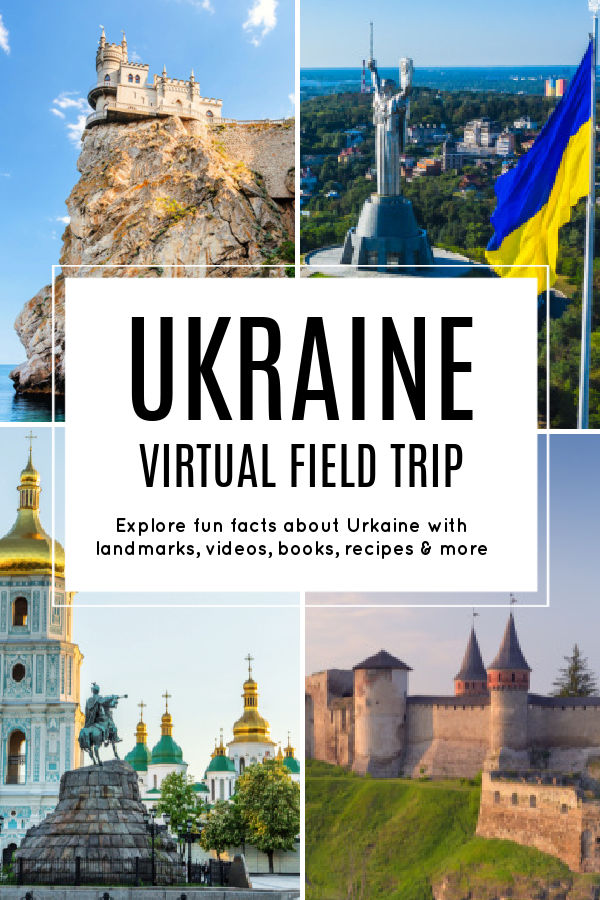 Ukraine Virtual Field Trips for Kids featuring fun facts and landmarks in Ukraine