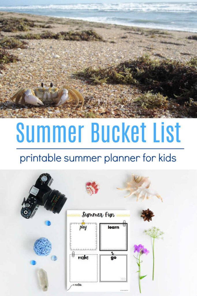 Play, Learn, Make Go a Summer Bucket List Planner Packed full of ideas for fun with your child. 