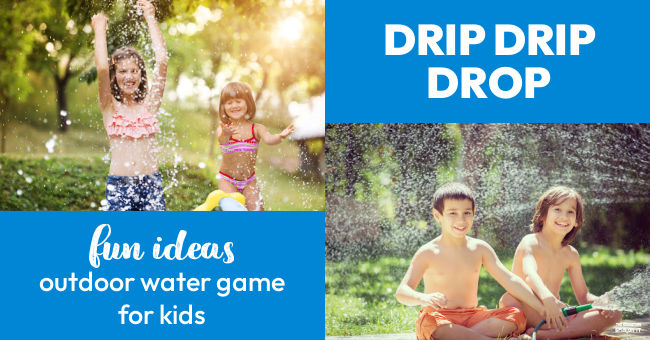 Drip Drip Drop a fun Outdoor Water Game for Kids