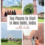 Top Places to Visit in New Delhi, India with Kids