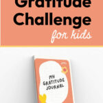 30 Day Gratitude Challenge for Kids with Gratitude Prompts and Journal