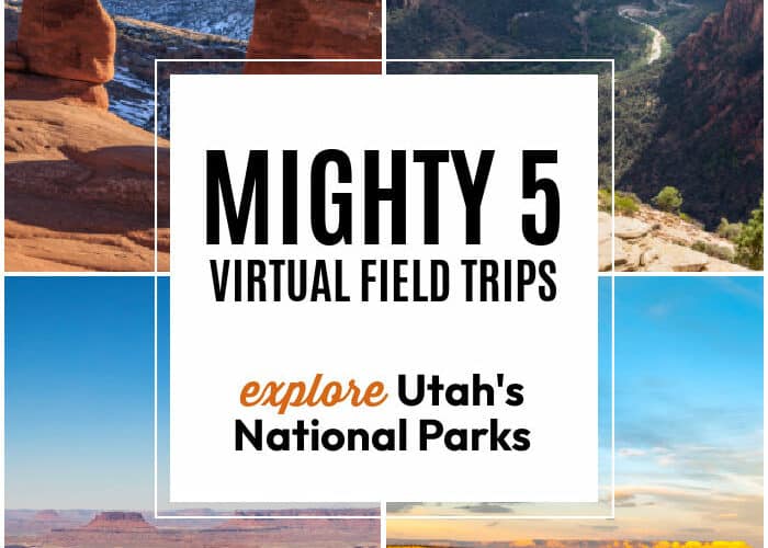 The Mighty 5 Virtual Field Trips for Kids to Utah's National Parks