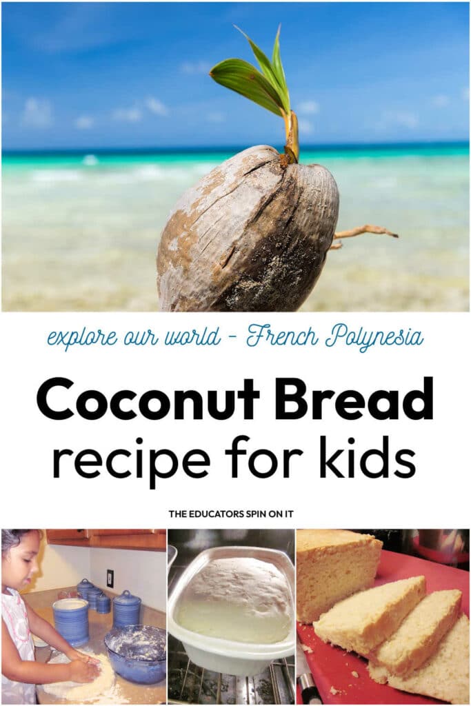 Coconut Bread Recipes for Kids to explore French Polynesia