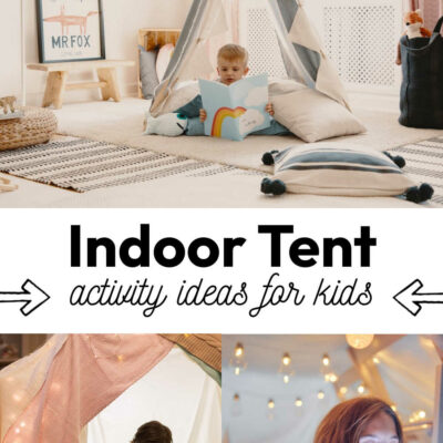 10+ Indoor Tent Activities to Keep the Kid Entertained