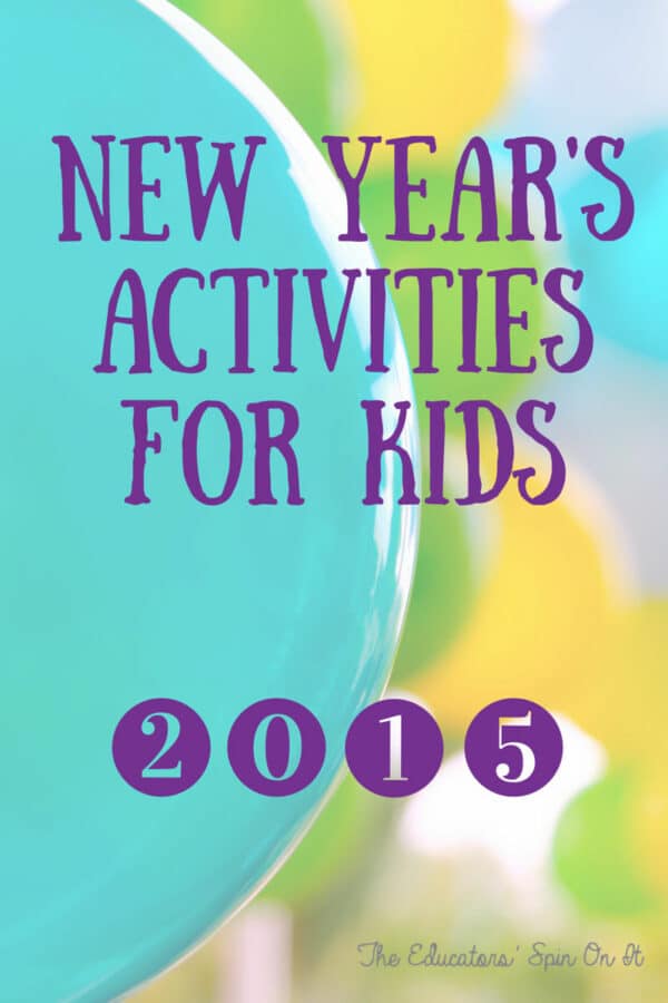 2015-new-year-s-activities-for-kids-the-educators-spin-on-it