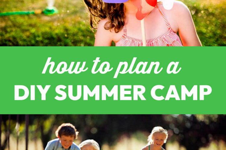 How to plan a DIY Summer Camp at home for kids